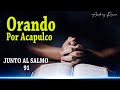 ACAPULCO ORACIÓN DE ESPERANZA Y SOLIDARIDAD 🙏 Acapulco en una Oración