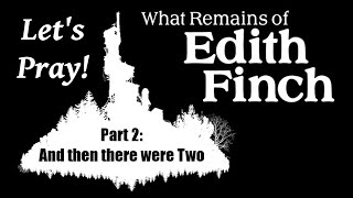 Let&#39;s Find out What Remains of Edith Finch ~ Part 2/2