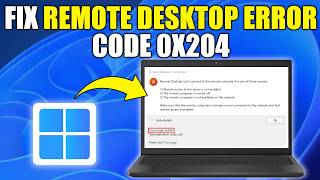 How to Fix Remote Desktop Error Code 0x204 on Windows