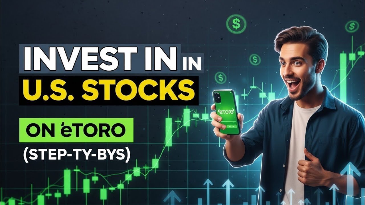 How to Invest in US Stocks on eToro (Step-by-Step for Beginners)