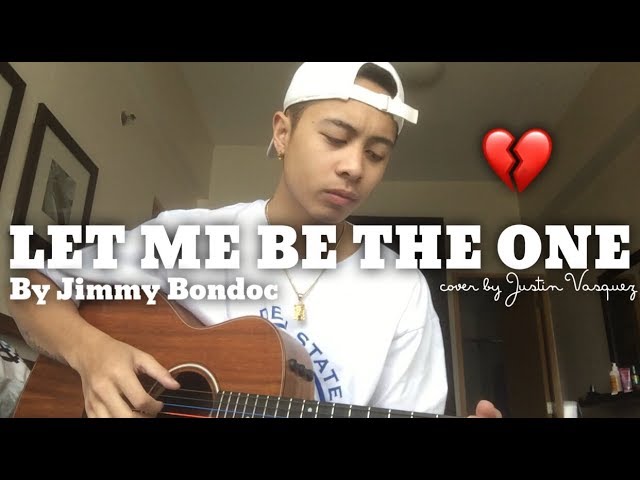Let me be the one x cover by Justin Vasquez class=