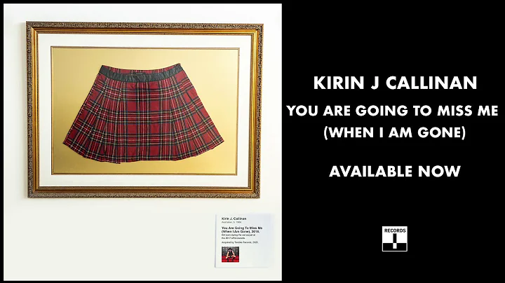 Kirin J Callinan - You Are Going To Miss Me (When ...