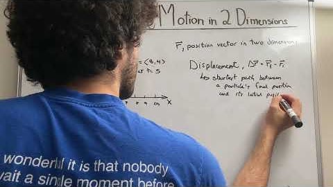 Physics 101 - Chapter 4 - Motion in Two Dimensions