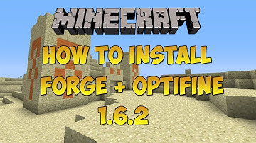 How To Install Forge + Optifine - Minecraft 1.6.2 - Tutorial