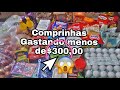 VLOG- DE COMPRINHAS NO SUPER MERCADO!! 😘GASTANDO MENOS DE  $300,00