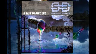 Spocks Beard - A Guy Named Sid