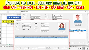 UserForm Nhập liệu học sinh với chức năng Thêm mới, tìm kiếm, cập nhật, xóa, làm mới, đóng form