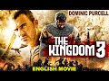 The kingdom 3  hollywood english movie  dominic purcell  hollywood war action full english movie