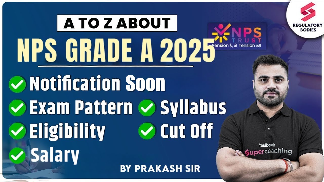 NPS Grade A Exam Details | NPS Garde A Notification 2025 | NPS Grade A Eligibility | Prakash Sir