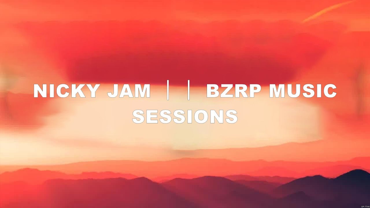  Nicky Jam ｜｜ BZRP Music Sessions (Lyrics) ROSALÍA, J Balvin, Myke