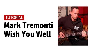 Tremonti - Wish You Well - Video Tutorial with Mark Tremonti (Tabs in link below)