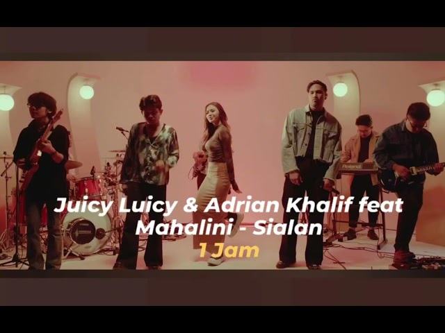 Juicy Luicy Adrian Khalif feat. Mahalini - Sialan (1 JAM) class=