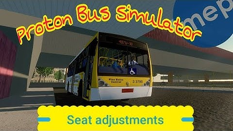 Proton bus simulator: Manual gearbox for all buses, except the articulated/Seat adjustments