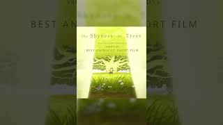 For Your Consideration - Best Animated Short Film The Shyness Of Trees