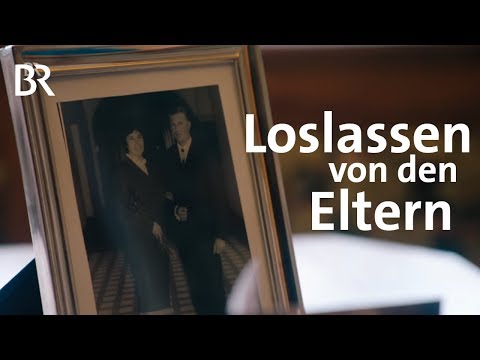 Nach dem Tod: Loslassen von Eltern und Elternhaus | Stationen