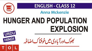 Hunger & Population Explosion by Anna Mckenzie | Brief Description in Urdu/Hindi | 12th English