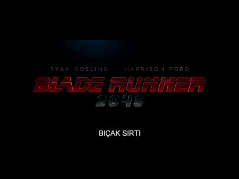 Blade Runner 2049: Bıçak Sırtı  /  Türkçe Altyazılı İlk HD Fragman