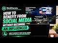 How to Benefit from Social Media Without Becoming An Influencer