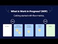 What is Work in Progress (WIP)? Getting started with flow metrics