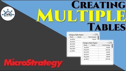 MicroStrategy - Creating Multiple Tables
