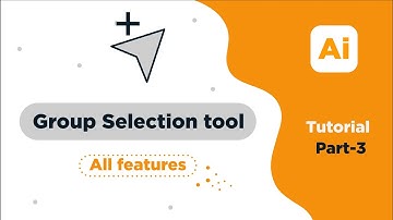 Group selection tool | Adobe Illustrator | part 3
