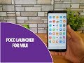 Download Poco Launcher for Xiaomi Smartphones- Hands on