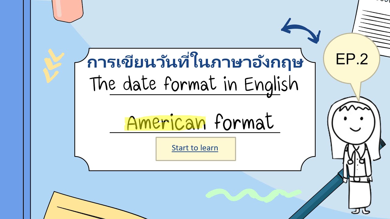 Date American Format การเขียนวันที่เป็นภาษาอังกฤษรูปแบบอเมริกันEp.2 -  Youtube