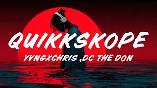 yvngxchris – QuikkSkope (Lyrics) ft. DC The Don