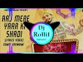 Aaj Mere Yaar Ki Shaadi Sumit Goswami Dj Song Full Punch Vibration Mix By Dj RoHit | Dj RoHit Rampur Mp3 Song
