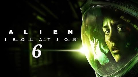 Alien Isolation Walkthrough Mobile Part 6