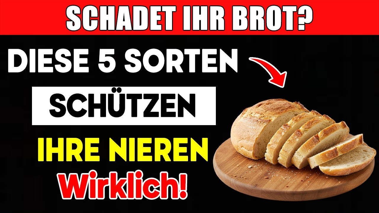 Dieses Brot schadet heimlich Ihren Nieren (Und diese 5 schützen sie!)