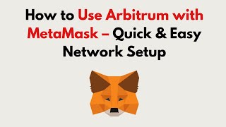 How to Use Arbitrum with MetaMask 2026 – Quick & Easy Network Setup