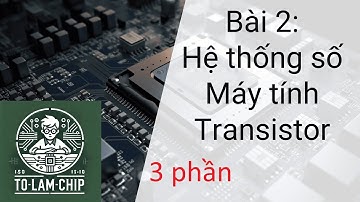 [Thiết kế vi mạch] Bài 2_3: Chữa luyện tập bài 2. Bài tập chuyển đổi hệ thống số.