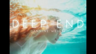 Video thumbnail of "Jannine Weigel - Deep End (Official Lyric Video)"