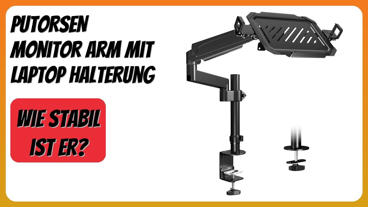 BEWERTUNG (2025): PUTORSEN Monitor Arm mit Laptop Halterung. Infos
