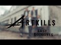 ARTKILLS - Last Goodbyes (Official Lyric Video)