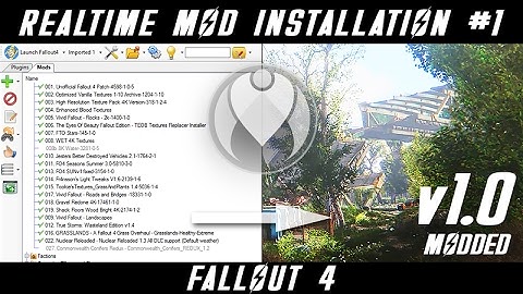 v1.0 REALTIME MOD INSTALLATION TUTORIAL FALLOUT 4 | Bonus Video To My Ultimate Immersion Mod List