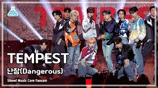 [예능연구소] TEMPEST - Dangerous(템페스트 - 난장) FanCam | Show! MusicCore | MBC230506방송