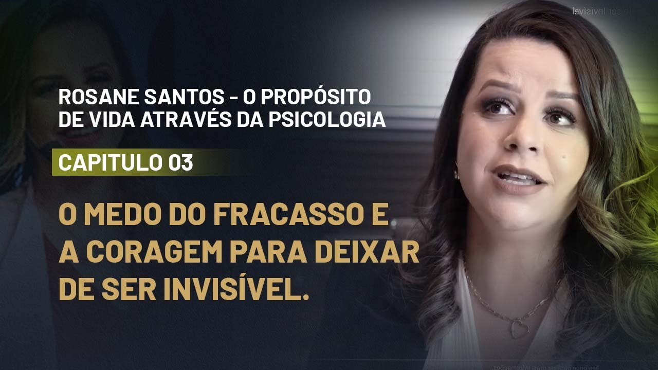 Capítulo 3 – O medo do fracasso e a coragem para deixar de ser ...