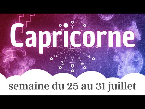 ♑ Capricorne du 25 au 31 Juillet 2022 ♑