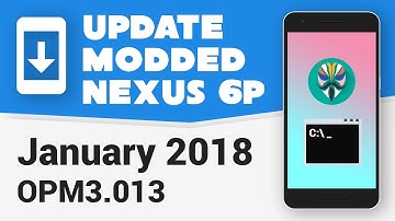 [fastboot | OPM3.013] Update Modded Nexus 6P to January 2018 Security Update