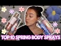 🌸You ONLY Need These 10 Body Sprays For SPRING!🌸