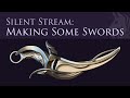 Silent Work Session - Making some swords