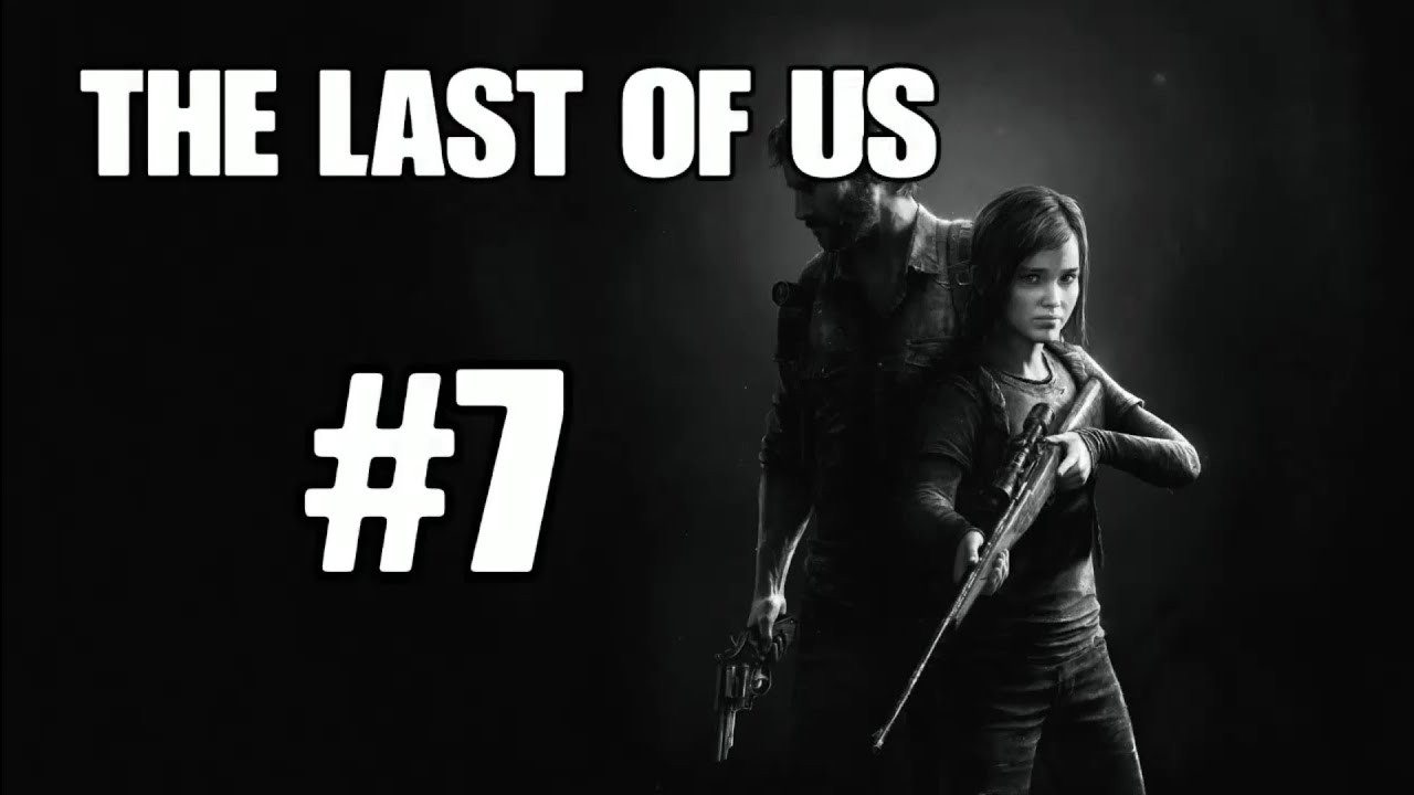 THE LAST OF US Capitulo 7 YouTube THE LAST OF US Capitulo 7 YouTube