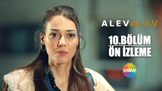 Alev Alev 10. Bölüm Ön İzleme | 