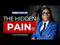 LIBERATION HOUR 361 THE HIDDEN PAIN