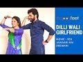 Dilli Wali Girlfriend | Yeh Jawaani Hai Deewani | Sangeet Choreography | Happy Feet