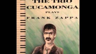The Trio Cucamonga plays Frank Zappa: I´m stealing the towels(1990)