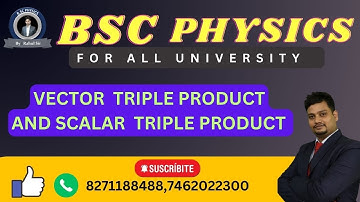 VECTOR TRIPLE PRODUCT AND SCALAR TRIPLE PRODUCT