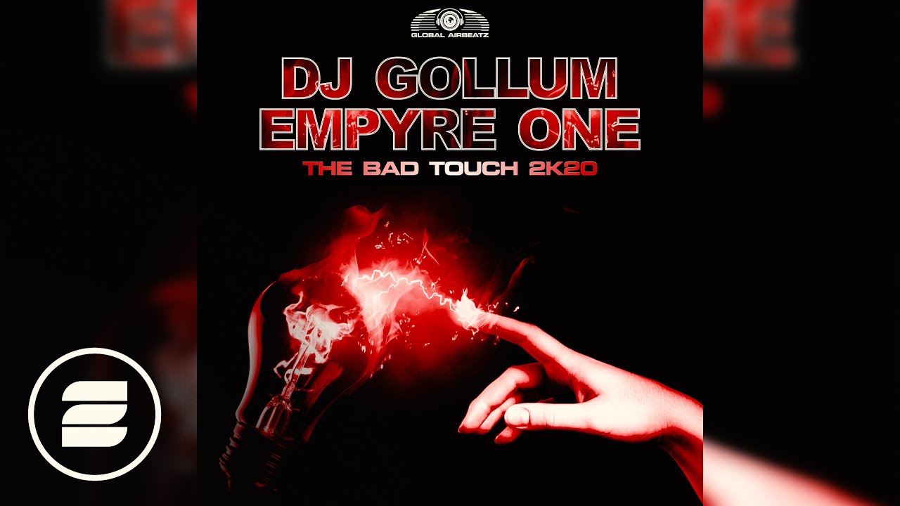 DJ Gollum  Empyre One   The Bad Touch 2k20